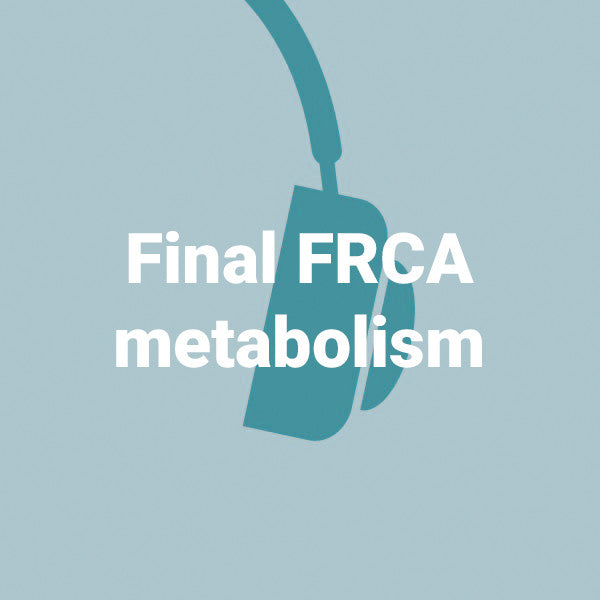 Final FRCA metabolism - 5 podcasts