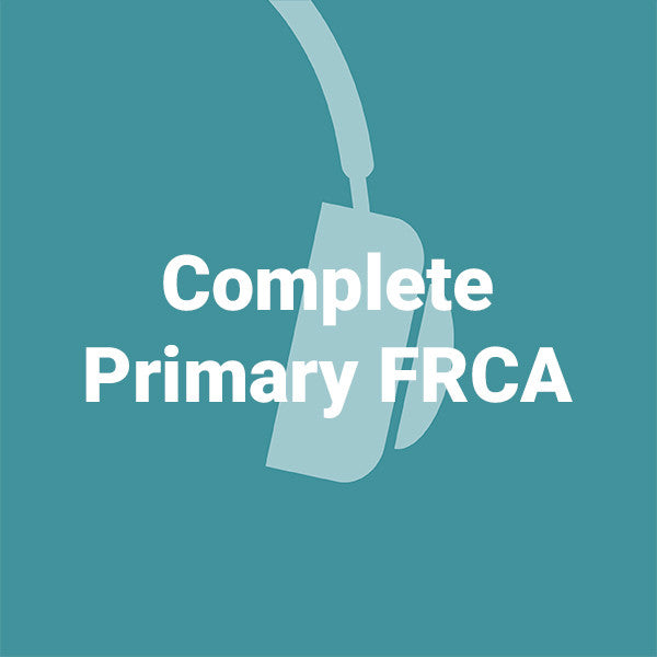 Complete Primary FRCA bundle - 90 podcasts