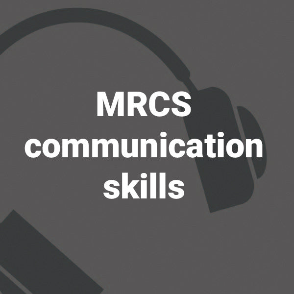 MRCS communication skills podcasts - 8 podcasts